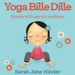 Yoga Bille Dille : simple stillinger for småbørn
