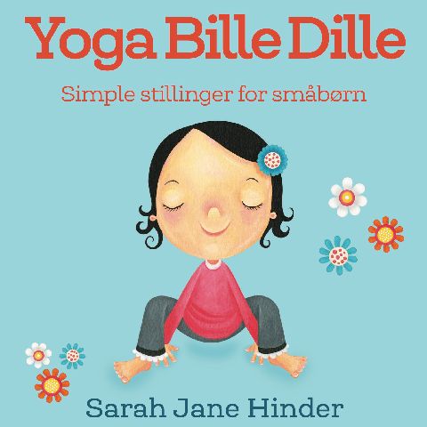 Yoga Bille Dille : simple stillinger for småbørn