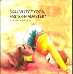 Skal vi lege yoga, Faster-Madaster?