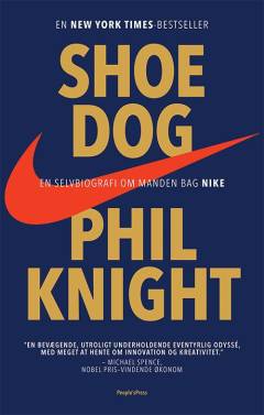 Shoe dog : en selvbiografi om manden bag Nike