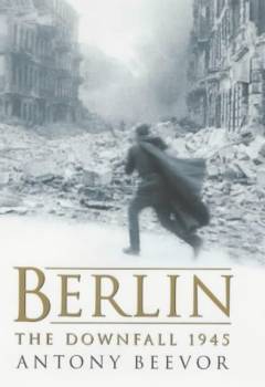 Berlin : the downfall, 1945