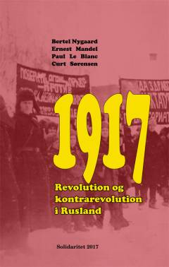 1917 : revolution og kontrarevolution  i Rusland