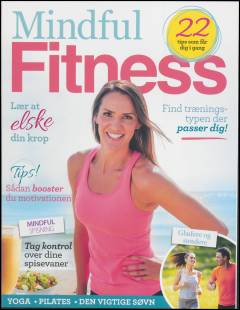 Mindful fitness : yoga, pilates, den vigtige søvn