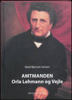 Amtmanden : Orla Lehmann og Vejle