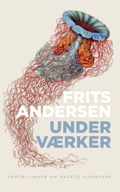 Underværker : fortællinger om havets vidundere