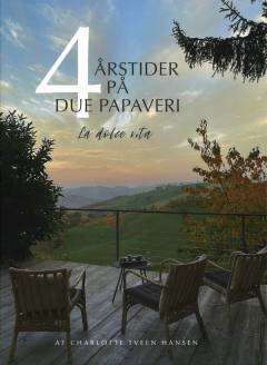 4 årstider på Due Papaveri : la dolce vita