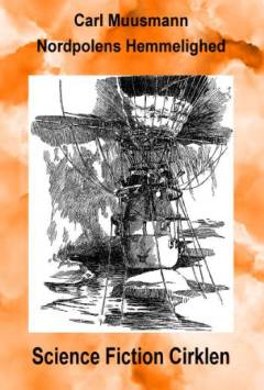 Nordpolens hemmelighed : Andrées efterladte papirer