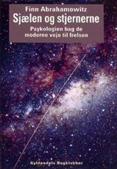 Sjælen og stjernerne : psykologien bag de moderne veje til frelsen