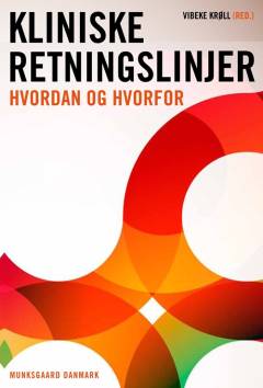 Kliniske retningslinjer : hvordan og hvorfor