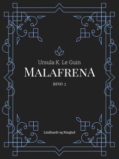 Malafrena. Bind 2