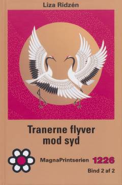 Tranerne flyver mod syd. Bind 2 (Stor skrift)