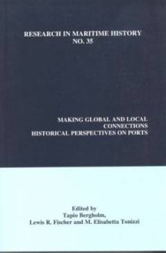 Making global and local connections : historical perspectives on ports