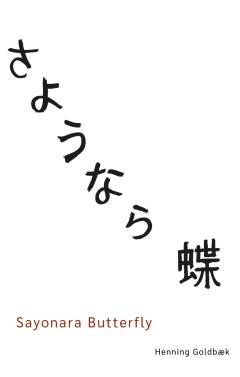 Sayonara butterfly : digte