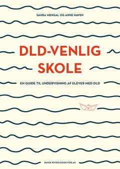 DLD-venlig skole : en guide til undervisning af elever med DLD