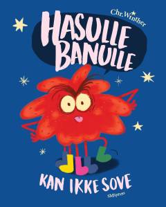 Hasulle Banulle kan ikke sove