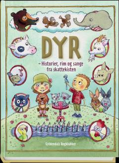 Dyr : historier, rim og sange fra skattekisten