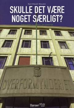 Skulle det være noget særligt? : organisation og ledelse i det offentlige