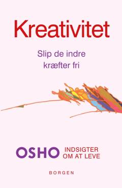Kreativitet : slip de indre kræfter fri