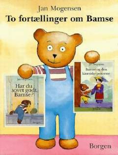 To fortællinger om Bamse : Har du sovet godt, Bamse?, Bamse og den kinesiske prinsesse