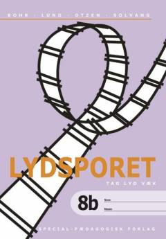 Lydsporet. 8, Tag lyd væk. Bind b