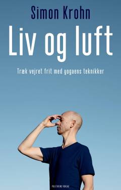 Liv og luft : træk vejret frit med yogaens teknikker