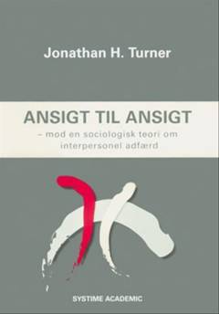 Ansigt til ansigt : mod en sociologisk teori om interpersonel adfærd