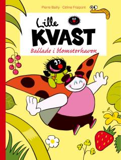 Lille Kvast - ballade i blomsterhaven