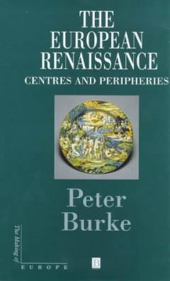 The European Renaissance. Centres and Peripheries