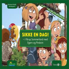 Sikke en dag! : i Fårup Sommerland med Egern og Pindsvin