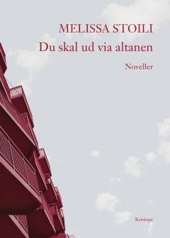 Du skal ud via altanen : noveller