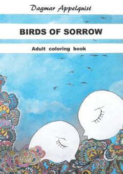 Birds of sorrow: adult coloring book