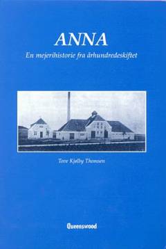 Anna : en mejerihistorie fra århundredeskiftet