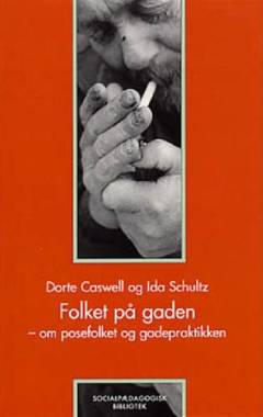 Folket på gaden : om posefolket og gadepraktikken