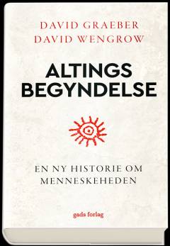 Altings begyndelse : en ny historie om menneskeheden