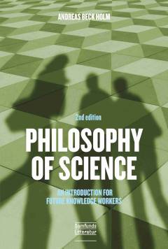 Philosophy of science : an introduction for future knowledge workers