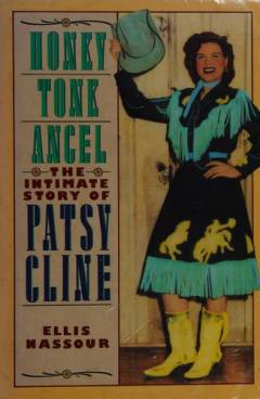Honky tonk angel : the intimate story of Patsy Cline