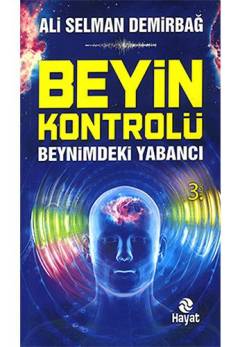 Beyin Kontrolü : beynimdeki yabancı