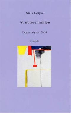 At notere himlen : digtanalyser 2000