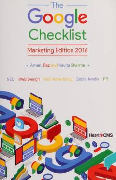 The Google checklist : SEO, web design, paid advertising, social media, PR
