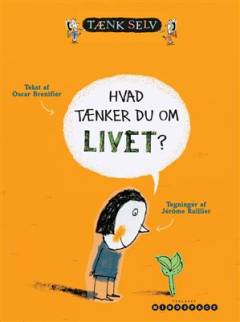 Hvad tænker du om livet?