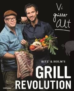 Bitz' & Holms grillrevolution