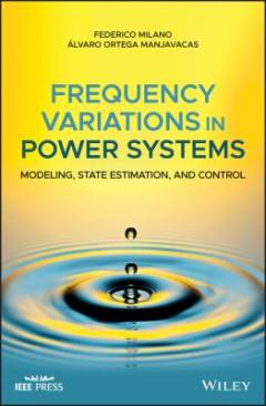 Frequency Variations in Power Systems : Modeling, State Estimation, and Control