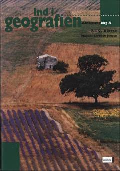 Ind i geografien, 7.-8. klasse : grundbog -- Aktivitetsbog. Bind A