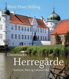 Danmarks herregårde. Sjælland, Møn og Lolland-Falster