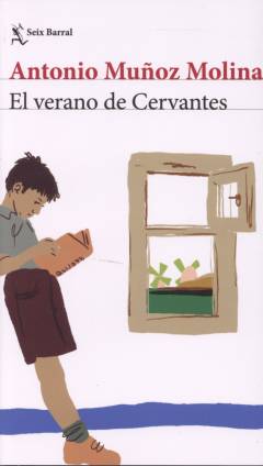 El verano de Cervantes : una escritura desatada