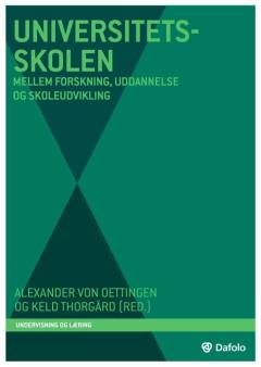 Universitetsskolen : mellem forskning, uddannelse og skoleudvikling
