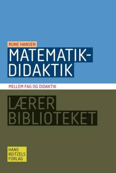 Matematikdidaktik : mellem fag og didaktik