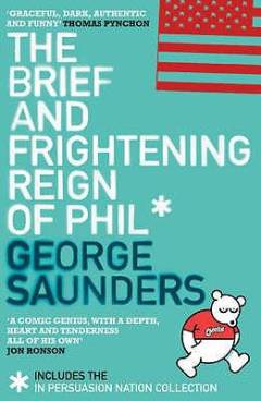 The brief and frightening reign of Phil : in persuasion nation