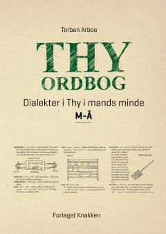 Thy ordbog : dialekter i Thy i mands minde : på grundlag af Torsten Balles optegnelser i 1950-1970'erne. Bind 2 : M-Å