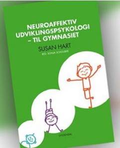Neuroaffektiv udviklingspsykologi - til gymnasiet